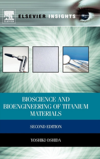 Bioscience and Bioengineering of Titanium Materials by Yoshiki Oshida - Hardback
