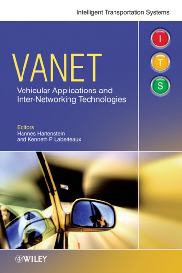 VANET - Vehicular Applications and Inter- Networking Technologies by H Hartenstein - Hardback