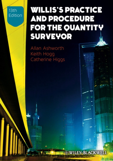 Willis's Practice and Procedure for the Quantity Surveyor 13e by A Ashworth - Paperback