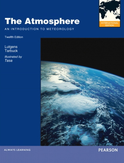 The Atmosphere : An Introduction to Meteorology: International Edition by Frederick K. Lutgens - Paperback