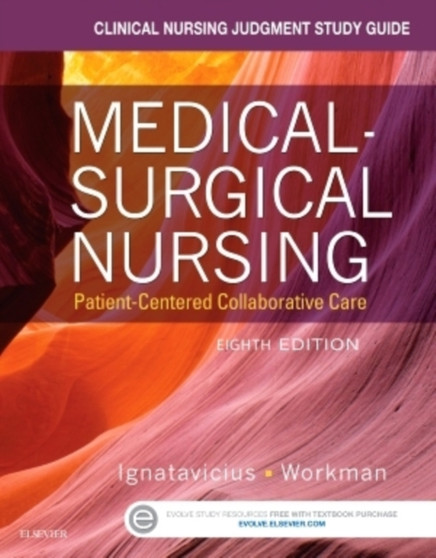 Clinical Nursing Judgment Study Guide for Medical-Surgical Nursing : Patient-Centered Collaborative Care by Donna D. Ignatavicius - Paperback