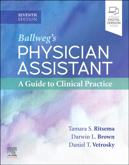 Ballweg's Physician Assistant: A Guide to Clinical Practice by Tamara S PhD MPH PA-C/R Ritsema - Paperback
