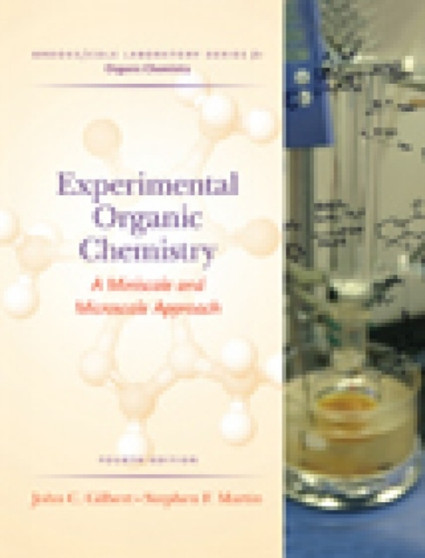 Experimental Organic Chemistry : A Miniscale and Microscale Approach by John C. Gilbert - Hardback