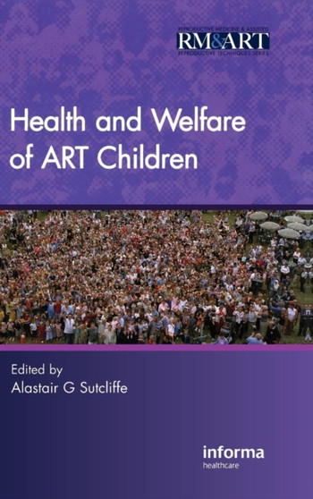 Health and Welfare of ART Children by Alastair Sutcliffe - Hardback