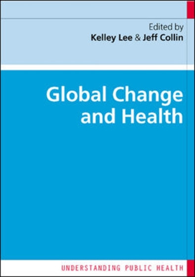 Global Change and Health by Kelley Lee - Paperback