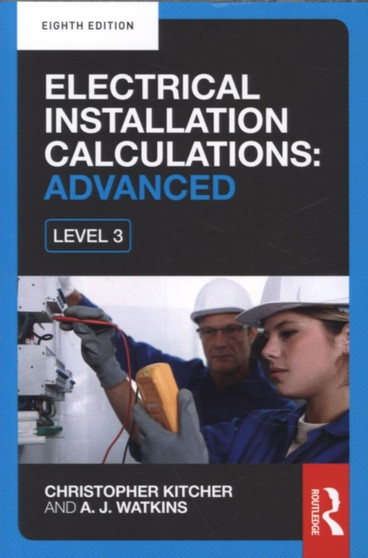 Electrical Installation Calculations: Advanced by Christopher Kitcher - Paperback