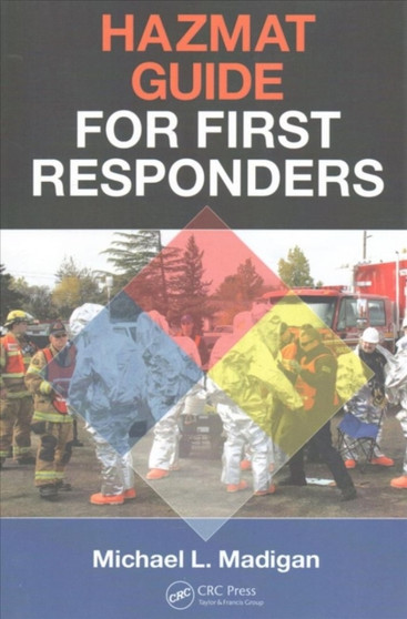 HAZMAT Guide for First Responders by Michael L. Madigan - Paperback