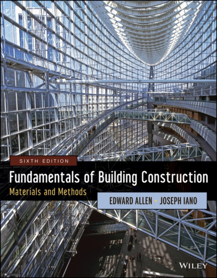 Fundamentals of Building Construction : Materials and Methods by Edward Allen - Hardback