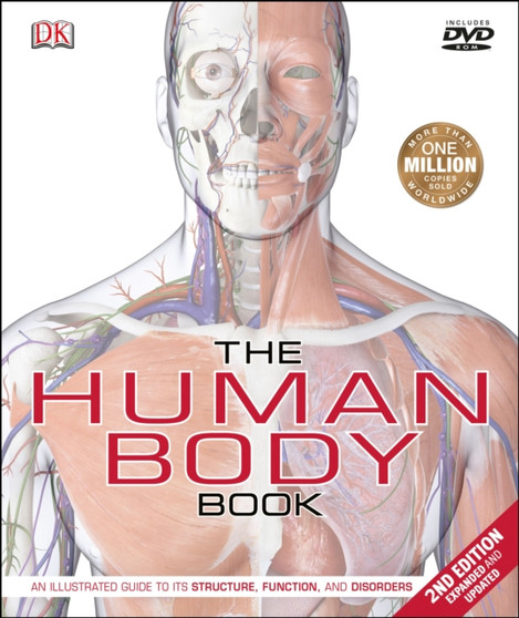 The Human Body Book : An Illustrated Guide to its Structure, Function, and Disorders by Steve Parker - Hardback