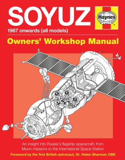Soyuz Owners' Workshop Manual : 1967 onwards (all models) by David Baker - Hardback