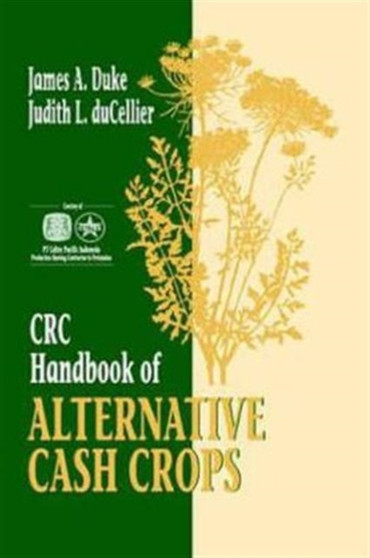CRC Handbook of Alternative Cash Crops by James A. Duke - Hardback