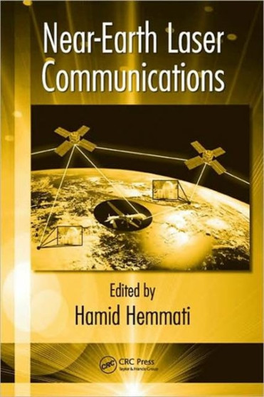 Near-Earth Laser Communications by Hamid Hemmati - Hardback