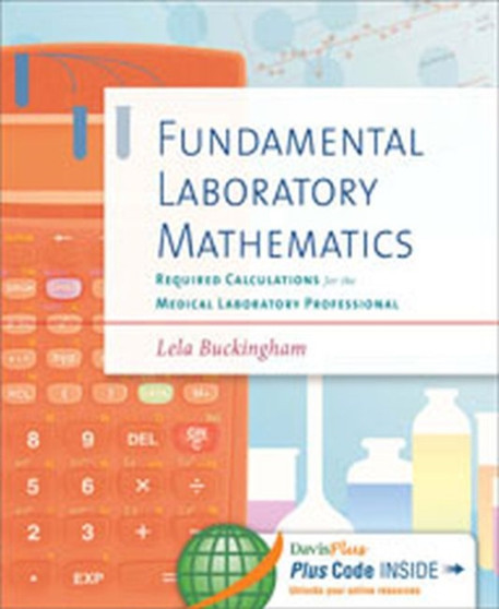 Fundamental Laboratory Mathematics : Required Calculations for the Medical Laboratory Professional by Buckingham - Paperback