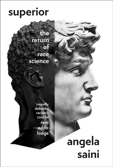 Superior : The Fatal Return of Race Science by Angela Saini - Paperback
