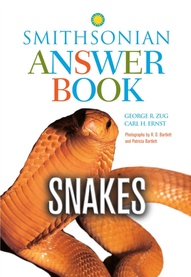 Snakes in Question : The Smithsonian Answer Book by George R. Zug - Paperback