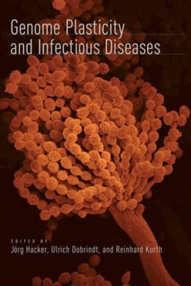 Genome Plasticity and Infectious Diseases by Joerg Hacker - Hardback