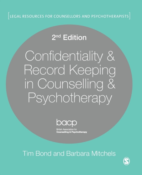 Confidentiality & Record Keeping in Counselling & Psychotherapy by Tim Bond - Paperback