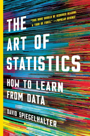 The Art of Statistics : How to Learn from Data by David Spiegelhalter - Paperback