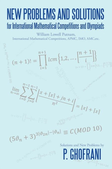 New Problems and Solutions for International Mathematical Competitions and Olympiads by Pouya Ghofrani - Paperback