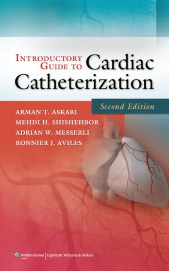Introductory Guide to Cardiac Catheterization by Arman T. Askari - Paperback