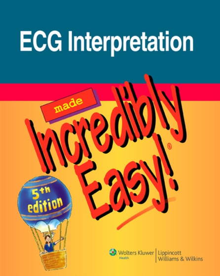 ECG Interpretation Made Incredibly Easy! : 174 by Lippincott - Paperback