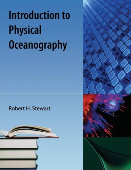 Introduction to Physical Oceanography by Robert H. Stewart - Paperback