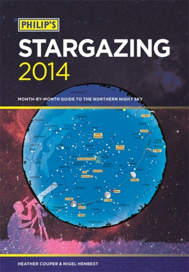 Philip's Stargazing : Month-by-Month Guide to the Northern Night Sky by Heather Couper - Paperback