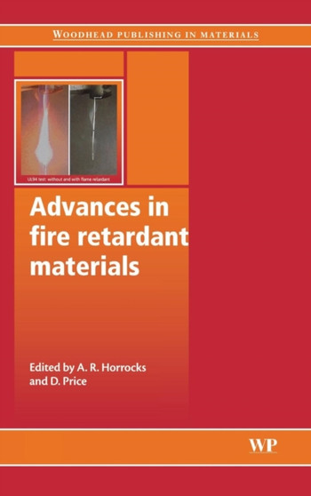 Advances in Fire Retardant Materials by A.Richard Horrocks - Hardback