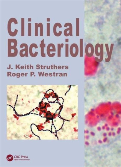 Clinical Bacteriology by J.Keith Struthers - Paperback