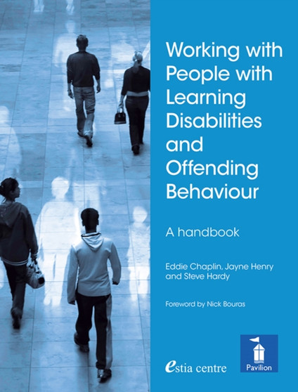 Working with People with Learning Disabilities and Offending Behaviour : A Handbook by Eddie Chaplin - Paperback