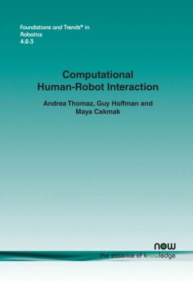 Computational Human-Robot Interaction by Andrea Thomaz - Paperback
