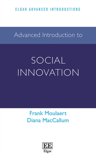 Advanced Introduction to Social Innovation by Frank Moulaert - Paperback