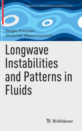 Longwave Instabilities and Patterns in Fluids by Sergey Shklyaev - Hardback