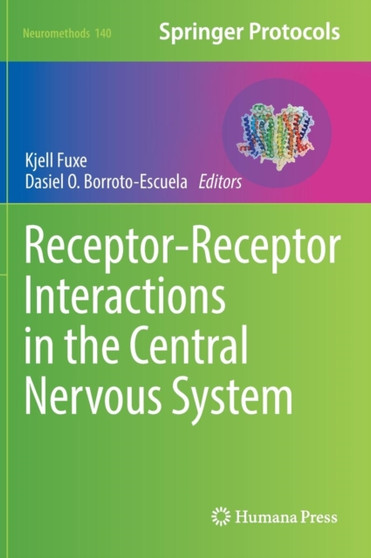 Receptor-Receptor Interactions in the Central Nervous System : 140 by KJELL FUXE - Hardback