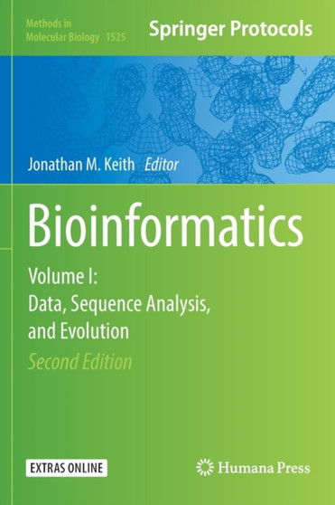 Bioinformatics : Volume I: Data, Sequence Analysis, and Evolution : 1525 by Jonathan M. Keith - Hardback