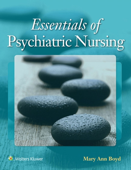 Essentials of Psychiatric Nursing : Contemporary Practice by Mary Ann Boyd - Paperback