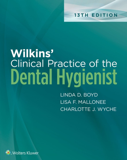 Wilkins' Clinical Practice of the Dental Hygienist by Linda Boyd - Hardback