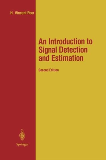 An Introduction to Signal Detection and Estimation by H.Vincent Poor - Paperback