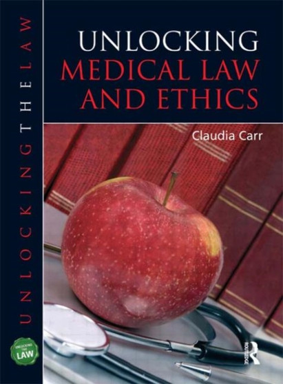 Unlocking Medical Law and Ethics by Claudia Carr - Paperback
