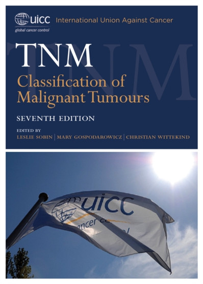 TNM Classification of Malignant Tumours by Leslie H. Sobin - Paperback