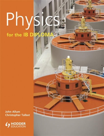 Physics for the IB Diploma by John Allum - Paperback