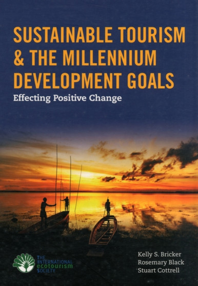 Sustainable Tourism & The Millennium Development Goals by Kelly Bricker - Paperback