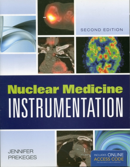 Nuclear Medicine Instrumentation by Jennifer Prekeges - Hardback