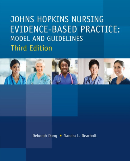 Johns Hopkins Nursing Evidence-Based Practice : Model and Guidelines by Deborah Dang - Paperback