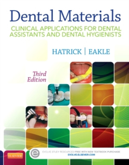 Dental Materials : Clinical Applications for Dental Assistants and Dental Hygienists by W.Stephan DDS FADM Dr. Eakle - Paperback