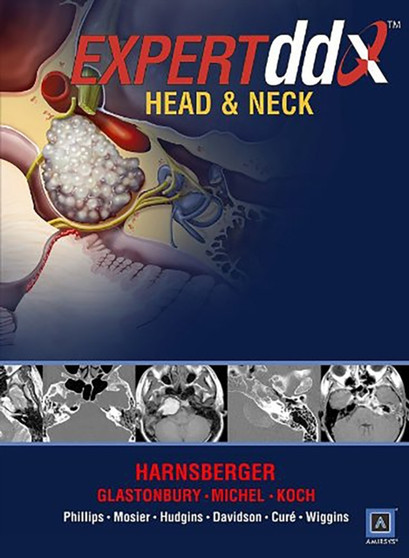 EXPERTddx: Head and Neck : Published by Amirsys (R) by H.Ric Harnsberger - Hardback