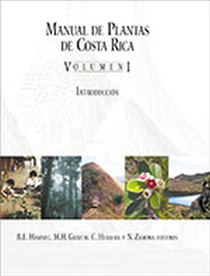 Manual de Plantas de Costa Rica, Volumen I - Introduccion by B.E. Hammel - Hardback