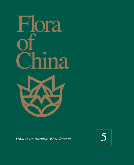 Flora of China, Volume 5 - Ulmaceae through Basellaceae by Zhengyi Wu - Hardback