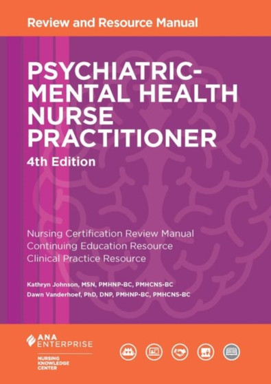 Psychiatric-Mental Health Nurse Practitioner : Review and Resource Manual by Kathryn Johnson - Paperback