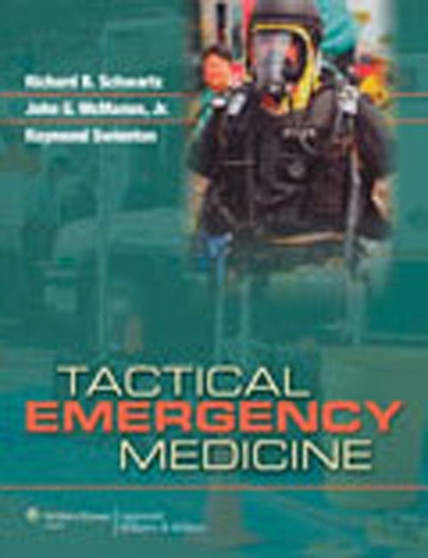 Tactical Emergency Medicine by Richard B. Schwartz - Hardback